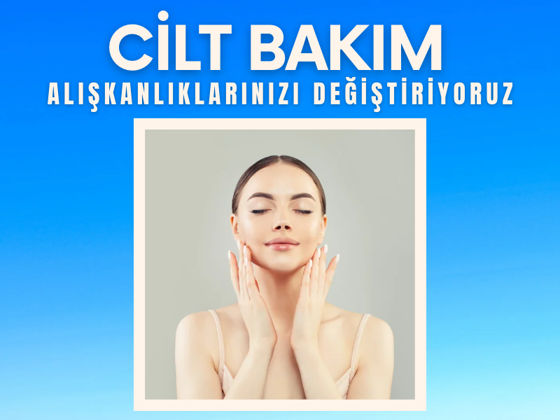 Cilt Bakımı